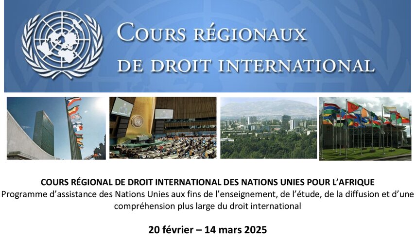 COURS RÉGIONAL DE DROIT INTERNATIONAL DES NATIONS UNIES POUR L’AFRIQUE